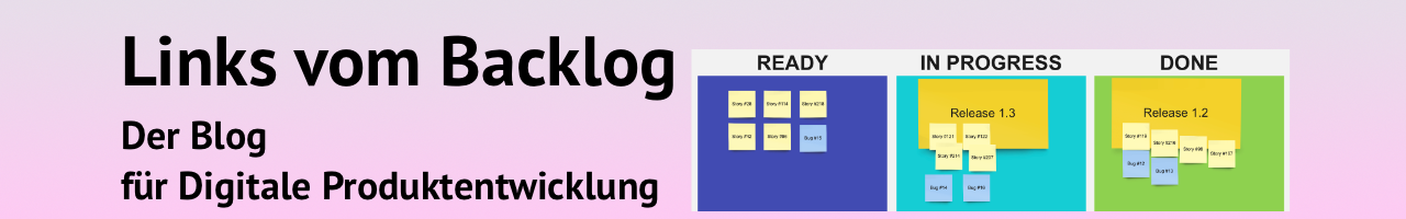 Links vom Backlog - Der Blog für digitale Produktentwicklung
